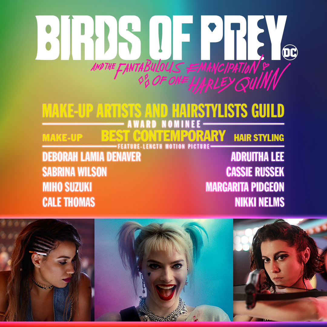 #BirdsOfPrey has received two #MUAHSawards nominations in the Feature-Length Motion Picture category, including BEST CONTEMPORARY MAKE-UP and BEST CONTEMPORARY HAIR STYLING. A freakin’ fantabulous congrats to our Hair &amp; Make-Up Teams!