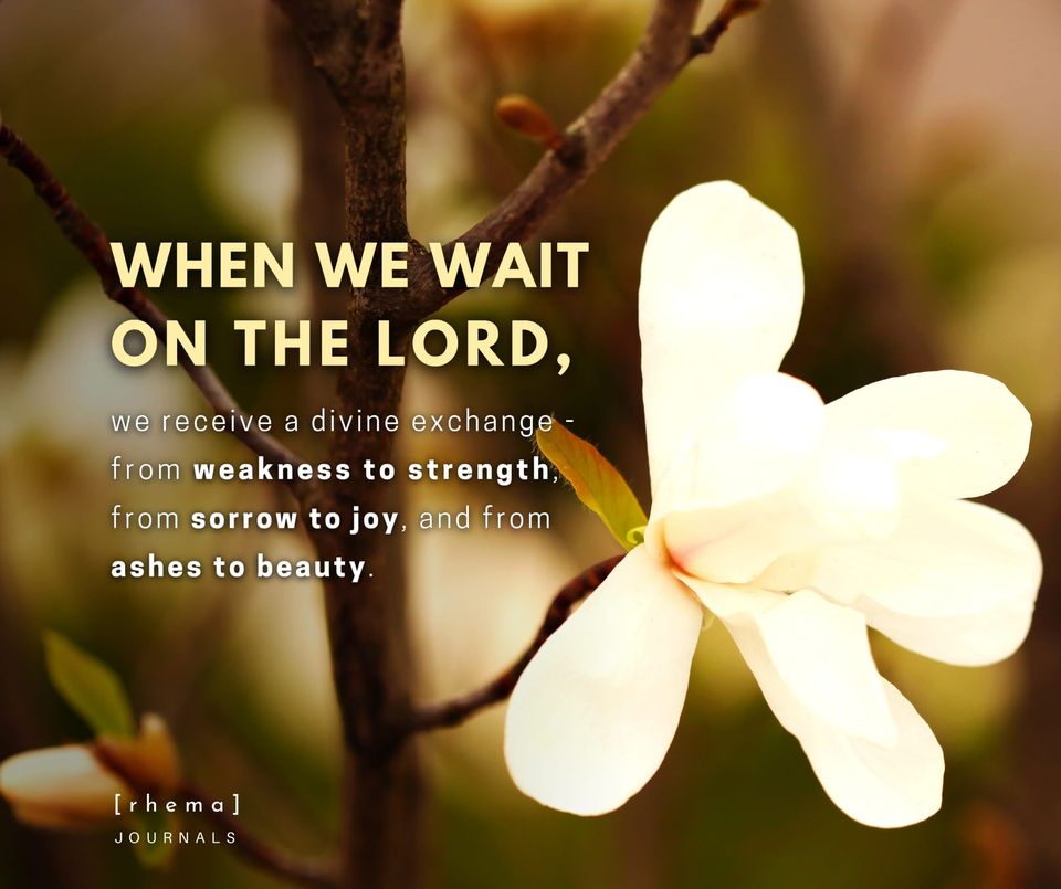 When we wait on the Lord something happens...