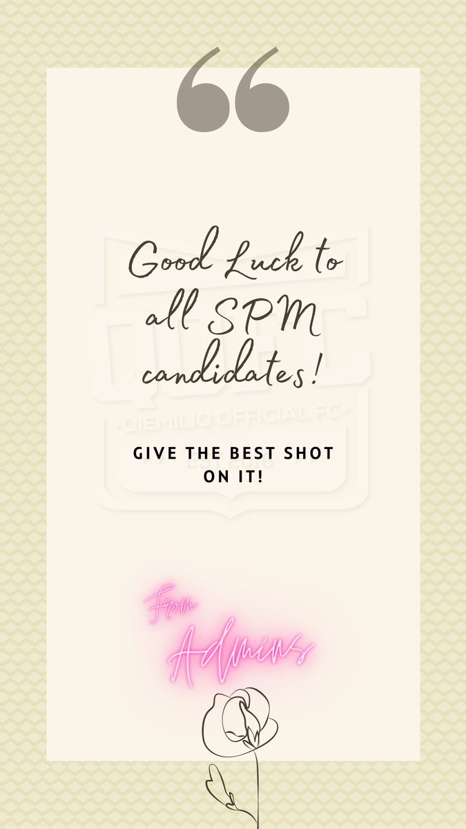 QIEMILIO's tweet photo. GOOD LUCK TO ALL SPM CANDIDATES! Especially QIEMILIO yang akan menduduki SPM ❤

- Admins QOFC https://t.co/g9Qkzhr3xx