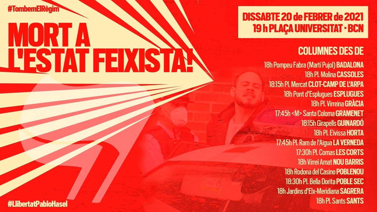 Dissabte 20 de febrer, a Plaça Universitat està convocada una manifestació per demanar la  @LlibertatHasel. La manifestació comença a les 20h. També es convoquen nombroses columnes des de diferents barris i viles de Barcelona.