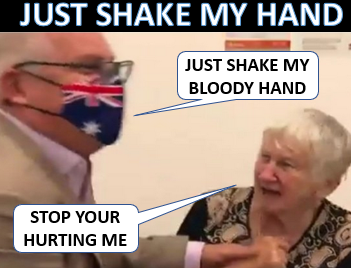 mryansisland's tweet photo. Today #Covid19 promo orchestrated by #ScottyFromStagedEvents @ScottMorrisonMP desperate for a pic to feed #MSM of caring PM #ScottyFromMarketing leaving no stone un-turned, even squeezing elder to get a Photo pic of his desire Bugger the old Lady with arthritis #ItsAllAboutScomo https://t.co/I2st3mLqAA