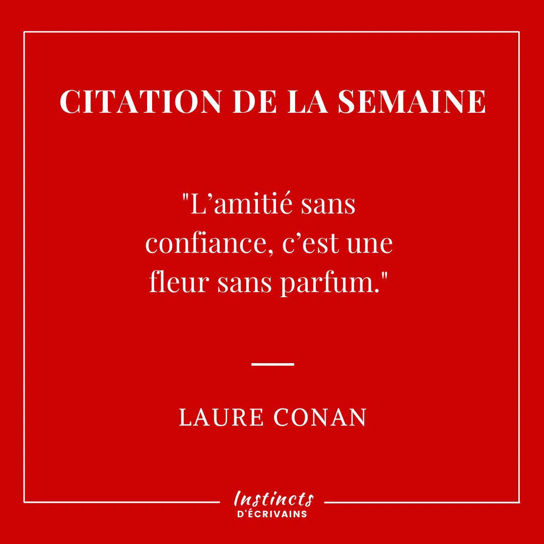Instincts D Ecrivains Citation De La Semaine L Amitie Sans Confiance C Est Une Fleur Sans Parfum Laureconan Citations Quoteoftheday Quote Quotesoftheday Quotestoliveby Quotesaboutlife Mondaythoughts T Co