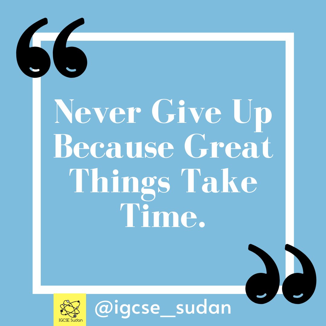 IgcseSudan's tweet image. ⭐Never Give Up Because Great Things Take Time!
Mention 3 of your friends who need this LIFE FORMULA!
#igcsesd #igcse #igcsesudan #sat #gcse #alevel  #sudan #khartoum #motivational