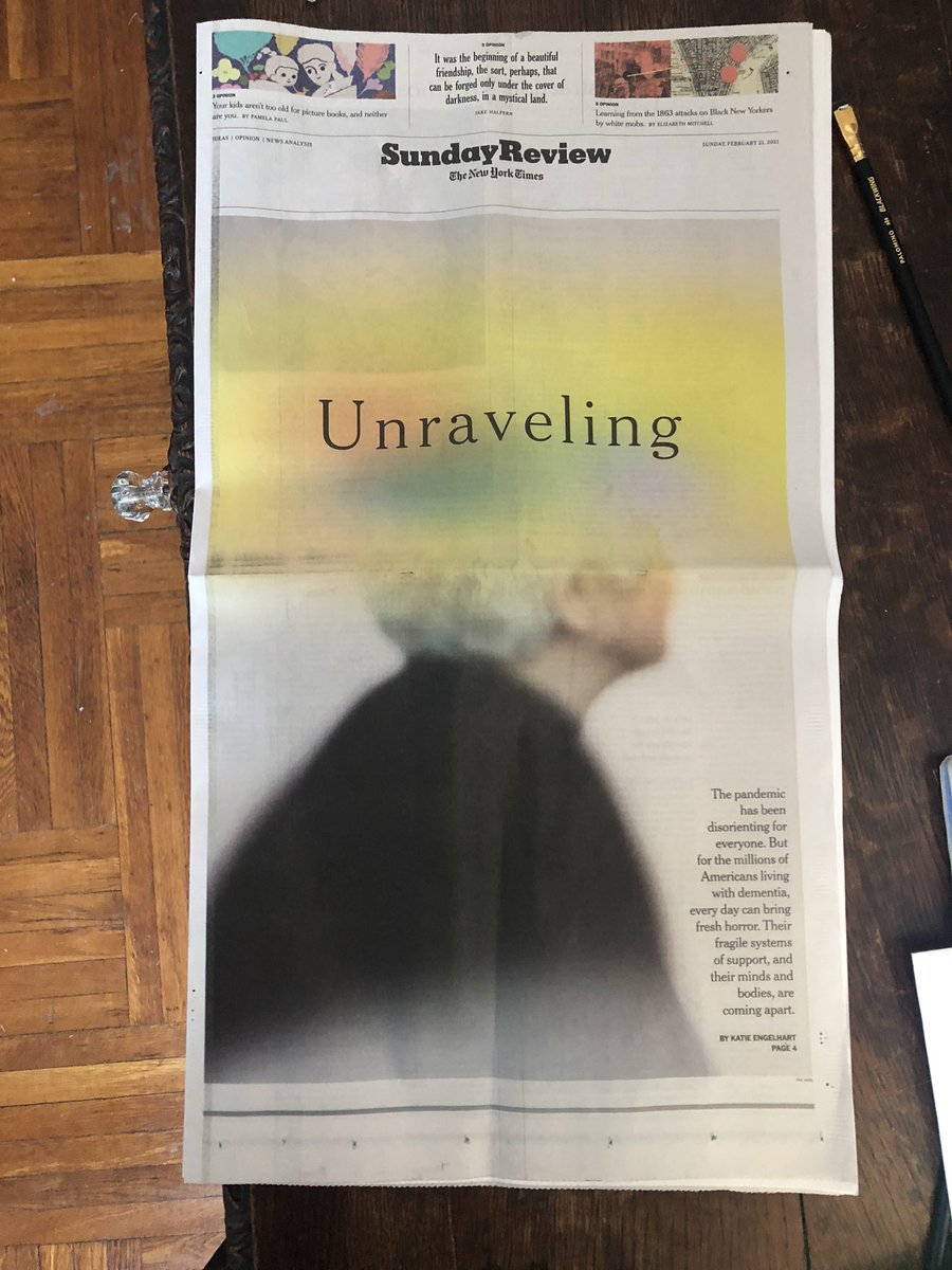 Cover of <a href="/nytimes/">The New York Times</a> <a href="/nytopinion/">New York Times Opinion</a> Sunday Review today. Thank you to all the people with dementia who spoke to me for this story.