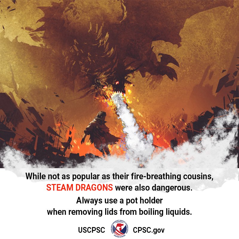 A dragon breathing steam while someone runs away. The text reads: While not as popular as their fire-breathing cousins, steam dragons were also dangerous. Always use a pot holder when removing lids from boiling liquids.