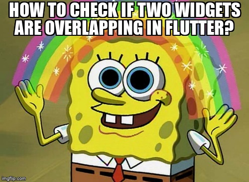 overflow_meme's tweet image. How to check if two widgets are overlapping in flutter? stackoverflow.com/questions/6630… #flutter #dart #flutterwidget #flutteranimation #mobiledevelopment