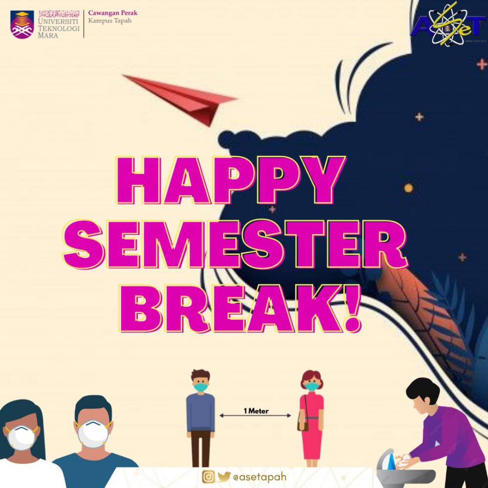 ASeTapah's tweet photo. Hi peeps! 🤩 Hope you enjoy your semester break with beneficial things and please follow the Standard Operation Procedure (SOP) during this pandemic. 🥰✨
#KitaMestiMenang
#KitaJagaKita
#TeamASeT https://t.co/zRHEcM7iK2