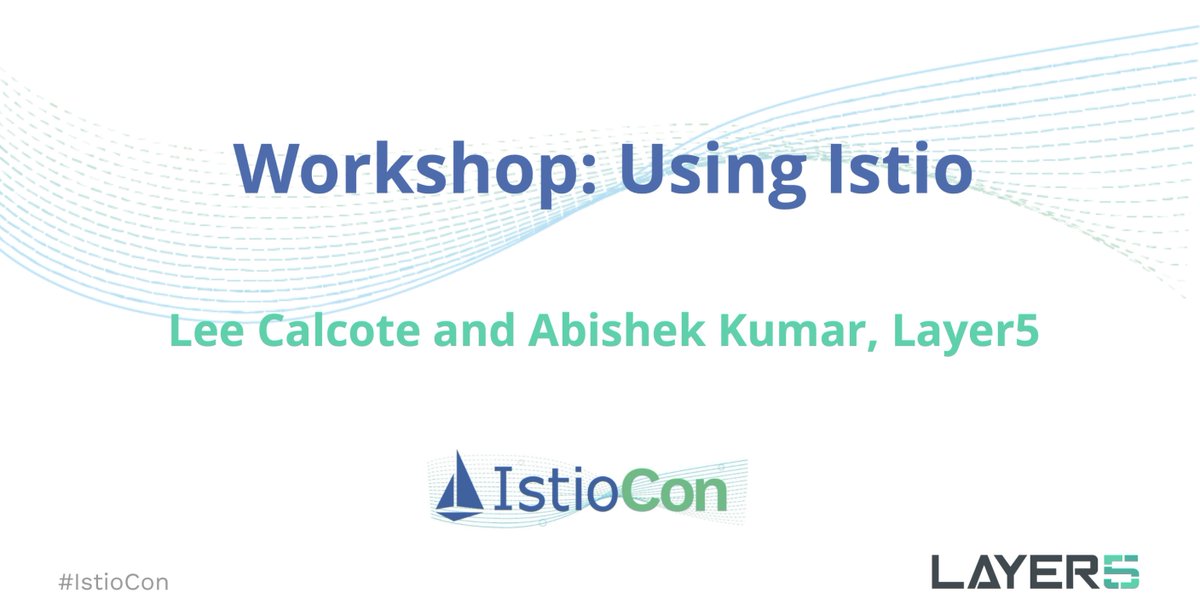 Join @lcalcote and @abd_abishek for the Using Istio workshop today at IstioCon - layer5.io/community/even… #istiocon @IstioMesh