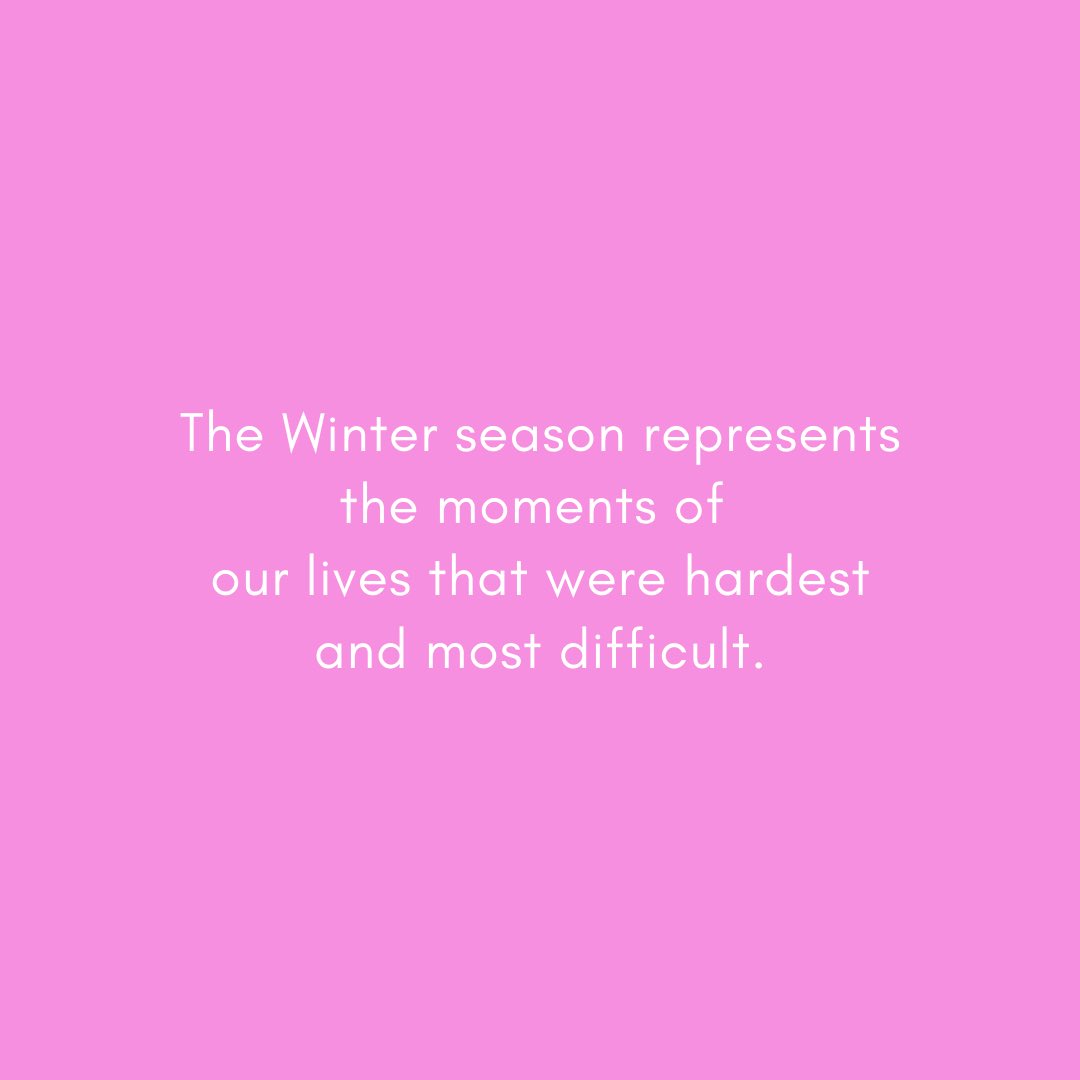 Last of the seasons of Life is Winter! Winter represents the moments of our lives that were hardest and most difficult.