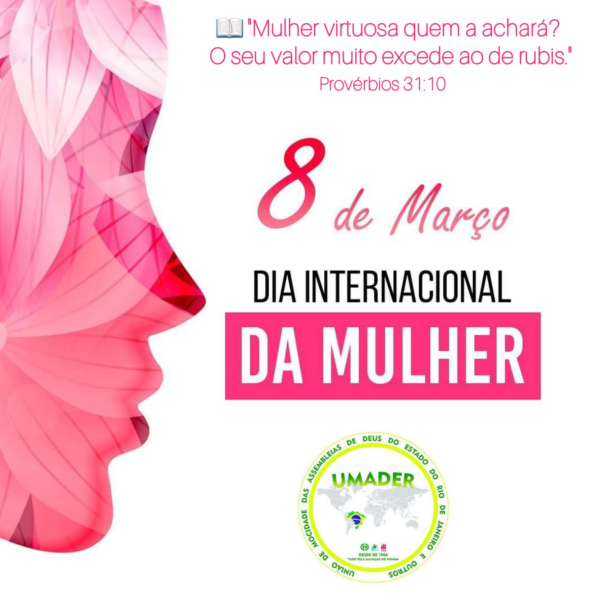 UmaderOficial's tweet photo. FELIZ DIA INTERNACIONAL DA MULHER!
📖 "Mulher virtuosa quem a achará? O seu valor muito excede ao de rubis." (Pv 31:10).
#diainternacionaldamulher
#UMADER
#TudoPelaSalvaçãoDoHomem

Pres. da UMADER: Pb. @Alex_de_paula_
📰 Relações Públicas:
Pr. Wellington Oliveira @wolocutor https://t.co/18lPcH368I