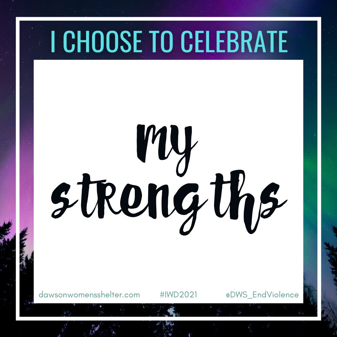 I #ChooseToCelebrate my strengths. 

#IWD2021