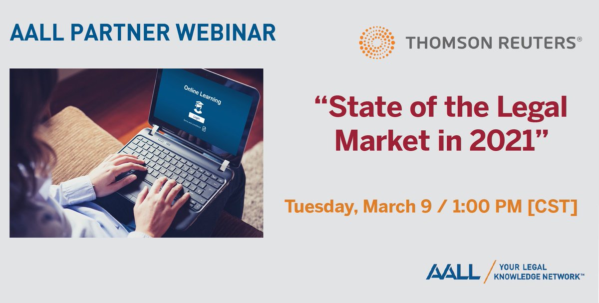 aallnet's tweet photo. Register for tomorrow’s AALL Thomson Reuters Partner Webinar, "State of the Legal Market in 2021." This session will focus on the economic forces in the legal market and will offer suggestions for potential areas of focus. https://t.co/ODyvWOEVwV https://t.co/0ihu818kAq