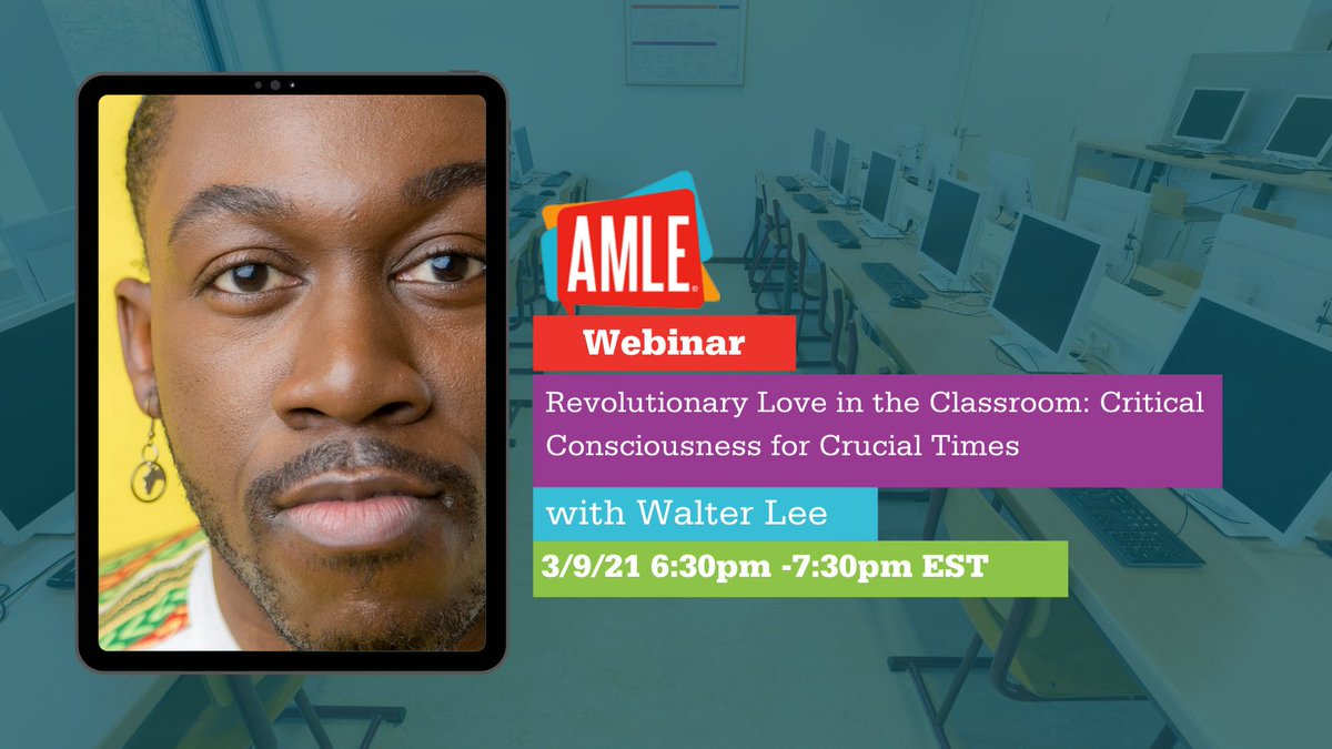 AMLE's tweet photo. TOMORROW! Join us for #webinar "Revolutionary Love in the #Classroom: Critical Consciousness for Crucial Times" w/ Walter Lee https://t.co/KjQMv04dqE 
#AMLE #AMLESMS #middleschool #educators #mschat https://t.co/re6wYTjPvo