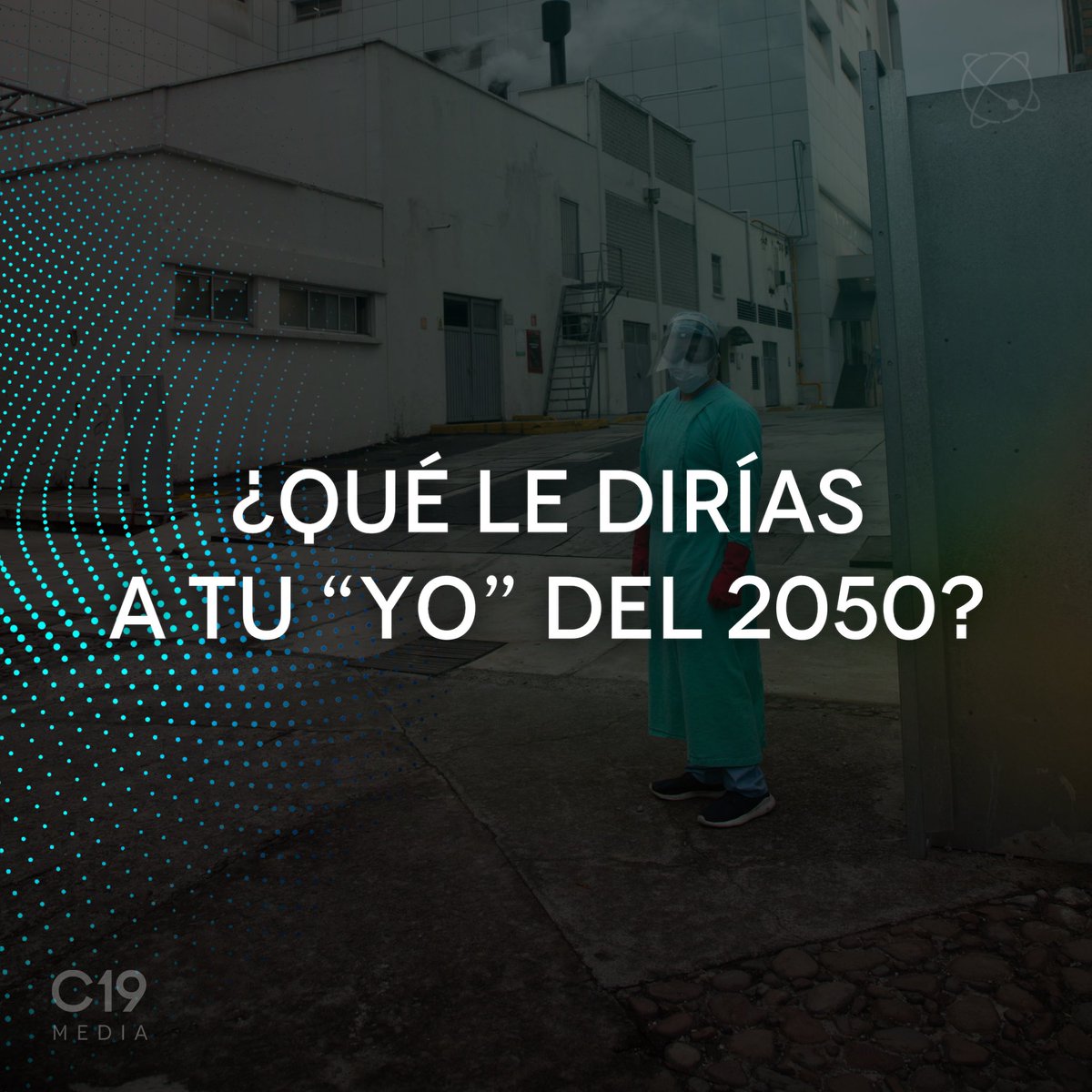 c19_media's tweet photo. 🌎 Hoy, el mundo está cambiando. Nos pertenece narrar ésta parte de la historia... ¿tú, qué le dirías a tu “yo” del 2050?
#C19Media #VR #C19 https://t.co/p4wvtUqdsr
