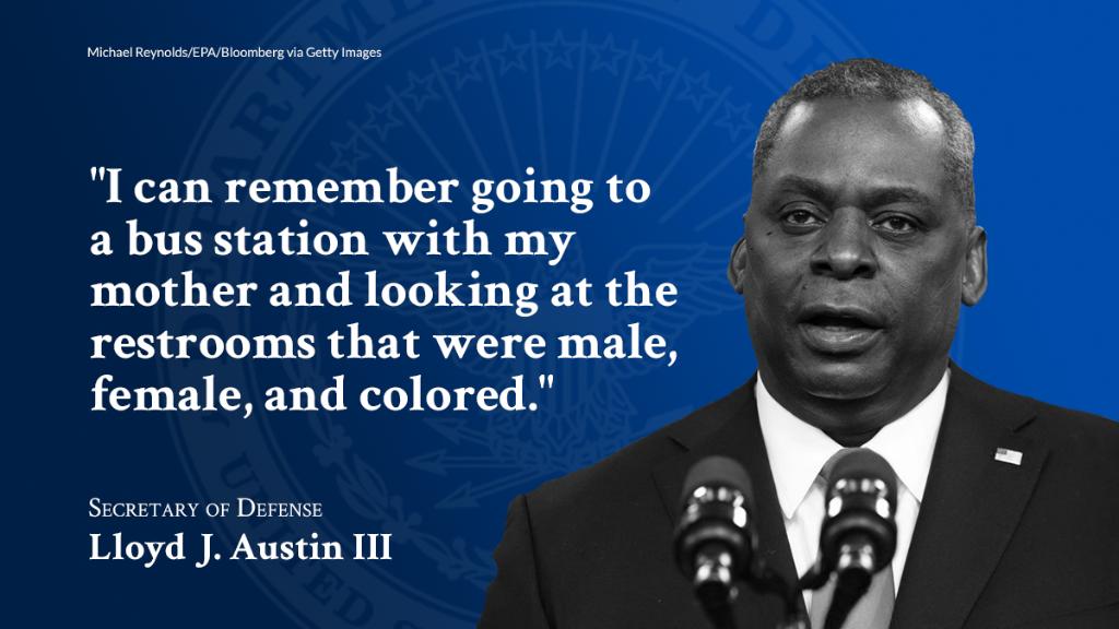 .@SecDef: I can remember going to a bus station with my mother and looking at restrooms that were male, female, and colored. That’s kind of how we started, how I started as a child and to rise to @SecDef in my lifetime is quite incredible.