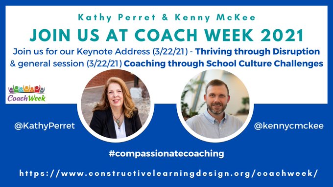kennycmckee's tweet image. Join us for #CoachWeek! @KathyPerret and I are presenting a keynote on Thriving through Disruption and a workshop on Coaching through School Culture Challenges! Register here: constructivelearningdesign.org/coachweek/.
#educoach #compassionatecoaching