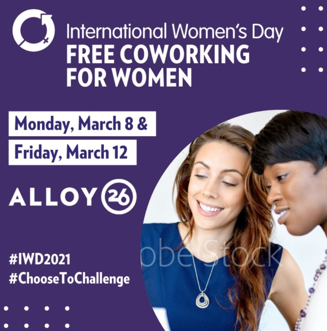 Join @Alloy26 on Monday, March 8th &amp; Friday, March 12th from 9am-5pm to celebrate #InternationalWomensDay2021 with FREE coworking for women! No pre-registration required.