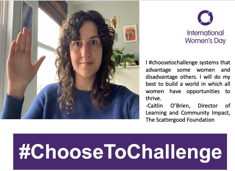 Happy #InternationalWomenDay . <a href="/caitlinrobrien/">Caitlin O'Brien</a> , Director of Learning and Community Impact <a href="/ScattergoodFdn/">ScatterGOOD Foundation</a> #ChooseToChallenge systems that advantage some women and disadvantage others. What do you #ChooseToChallange ?