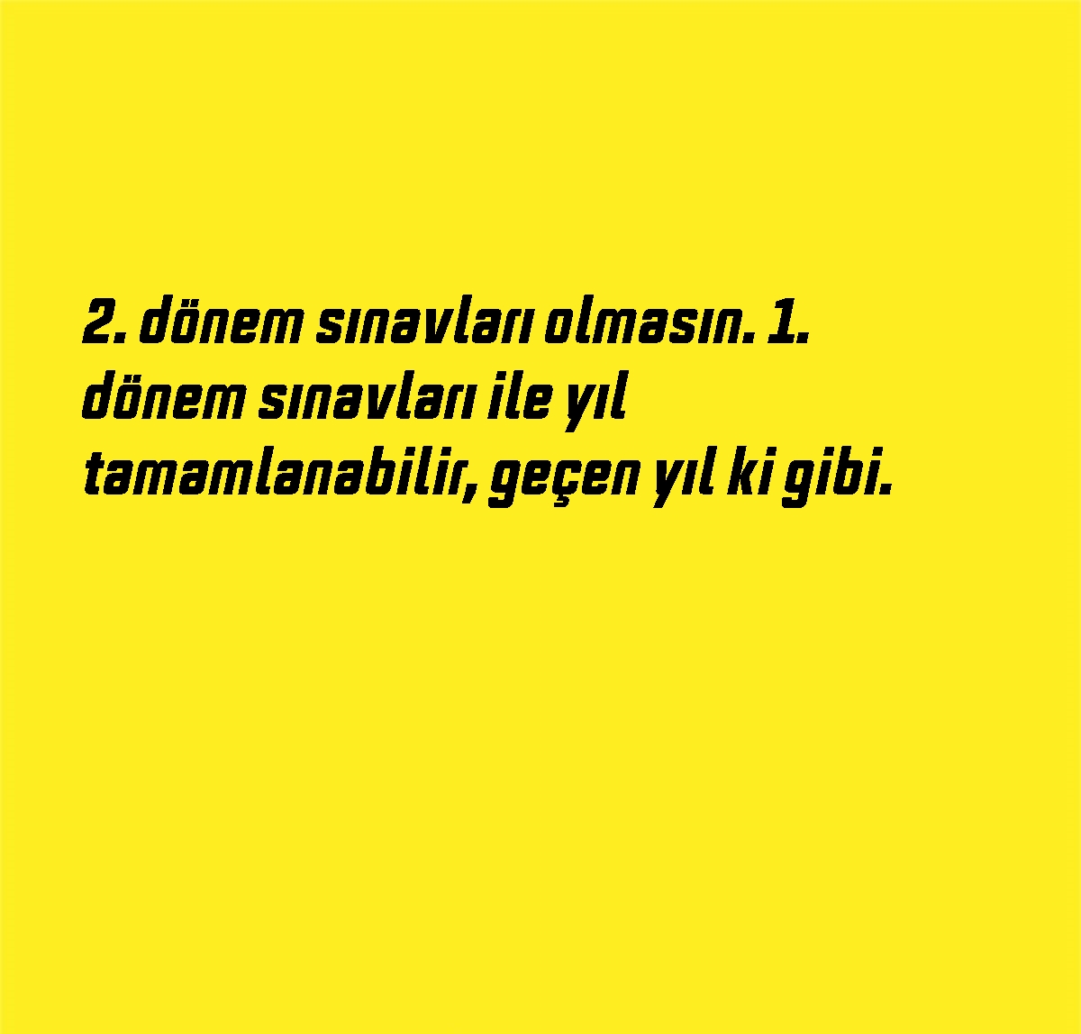 lafedensiniz's tweet photo. #iptalkararınıbekliyoruz #ikincidönemsınavlarıolmasın Rt yapın, yorum yapın,beğenin. https://t.co/QxPHkQcClk