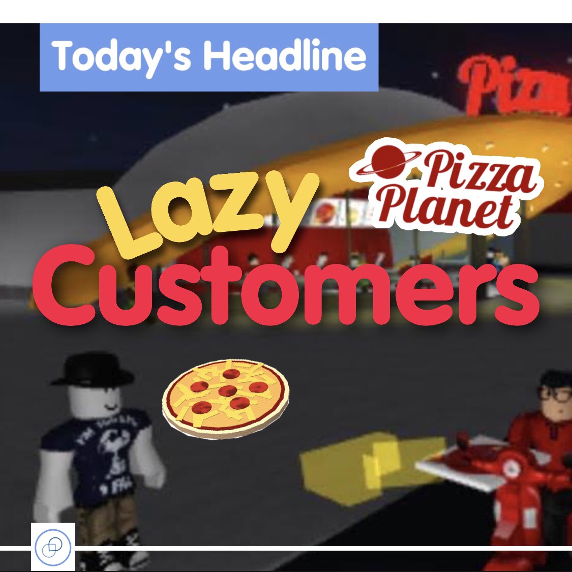 Bloxburg Headlines Roblox On Twitter Although We All Of Course Enjoy It When Our Pizza Planet Costumers Are Across The Road Do You Think That S Too Close Tell Us Your Thoughts Below - roblox bloxburg pizza planet