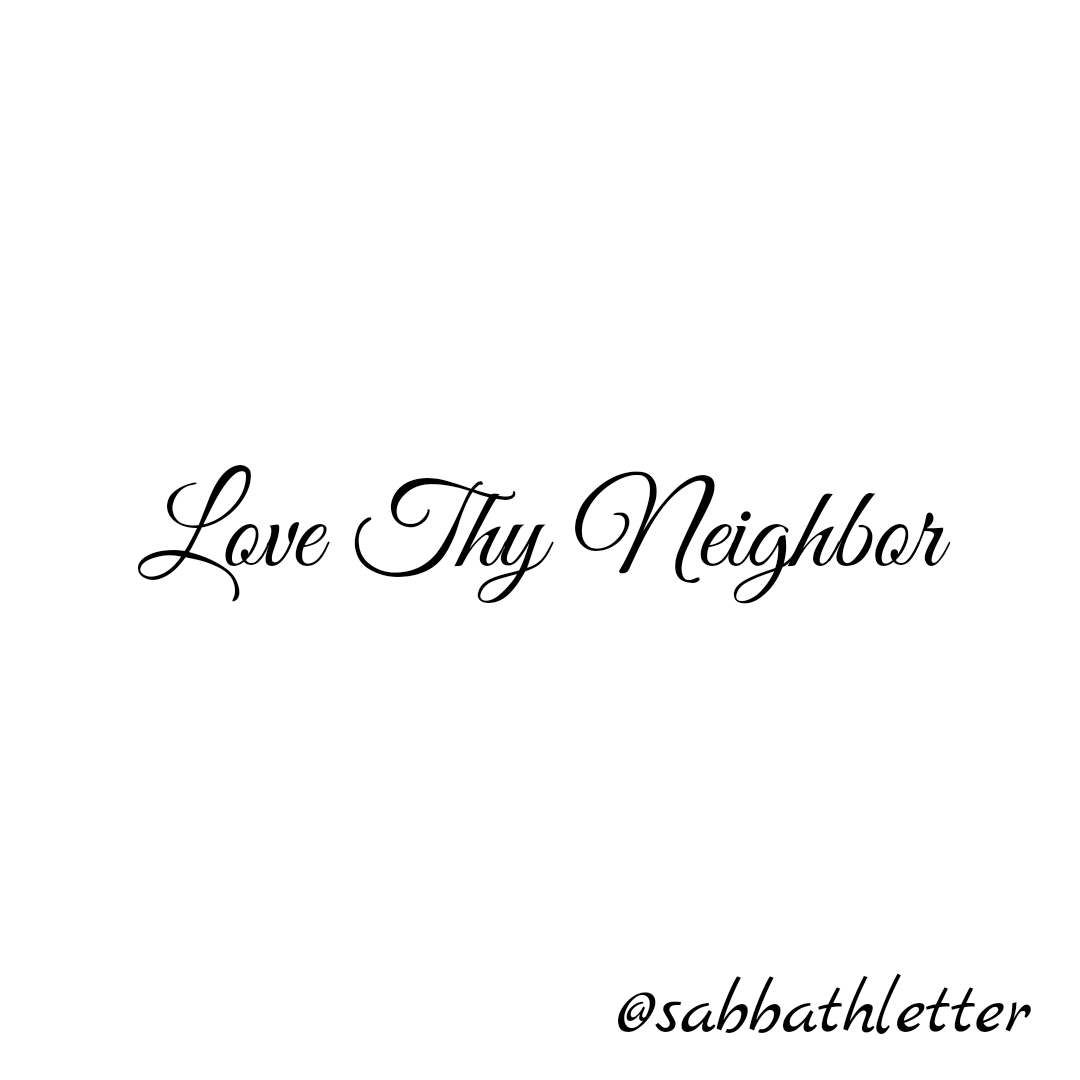 sabbathletter's tweet photo. For the whole law is fulfilled in one word: “You shall love your neighbor as yourself.”

Galatians 5: 14 ESV https://t.co/cIKRM96wvc