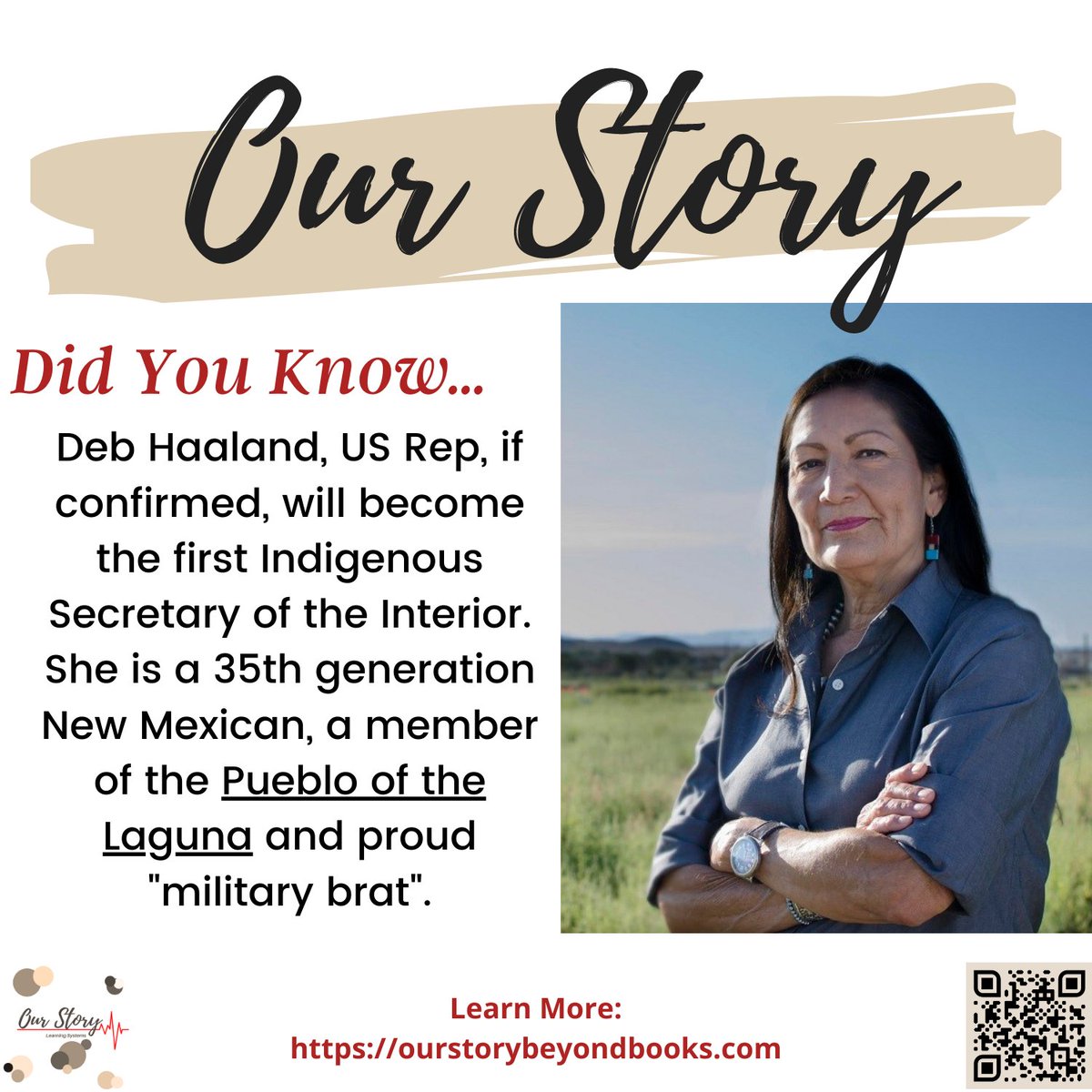 .#educators  Did You Know... Deb Haaland?  
#ourstorybeyondbooks
#WomensHistoryMonth 
#INDIGENOUS 
ourstorybeyondbooks.com