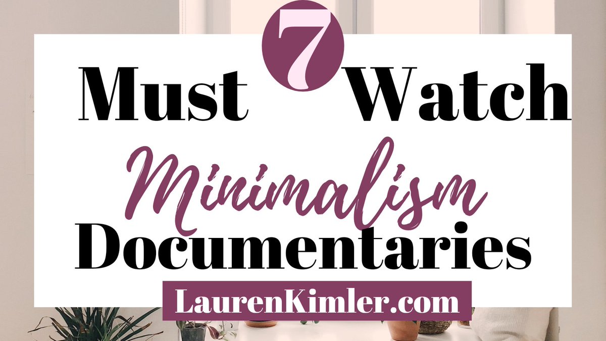 NEW BLOG POST: 7 Must Watch Minimalism Documentaries 💚🌿 laurenkimler.com/7-must-watch-m…