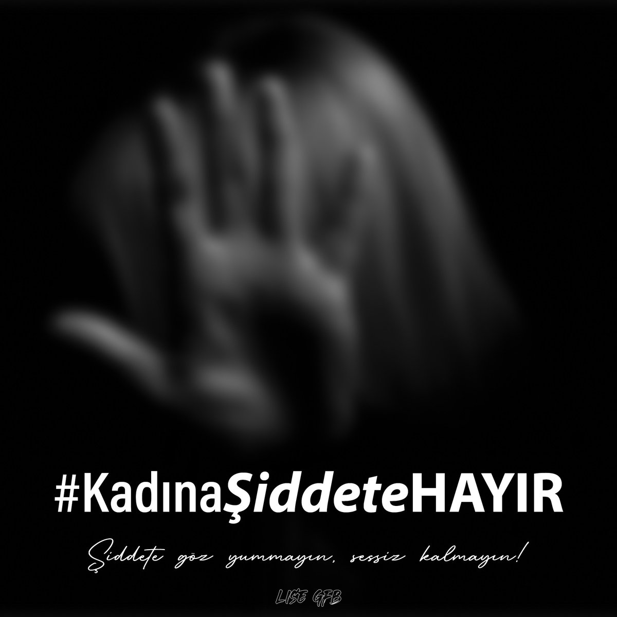 Şiddete göz yummayın, sessiz kalmayın! #KadınaŞiddeteHAYIR