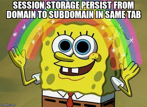 overflow_meme's tweet image. session storage persist from domain to subdomain in same tab stackoverflow.com/questions/6651… #crossdomain #subdomain #sessionstorage