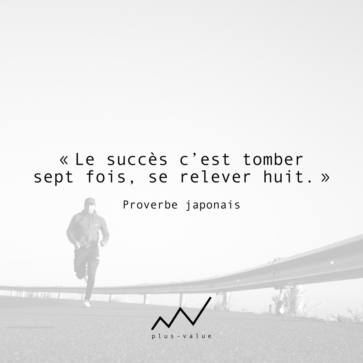 Plus Value La Perseverance Le Succes C Est Tomber Sept Fois Se Relever Huit Proverbe Japonais Entrepreneur Entreprenariat Motivation Inspiration Productivite Marketing Independant Citation Citationdujour