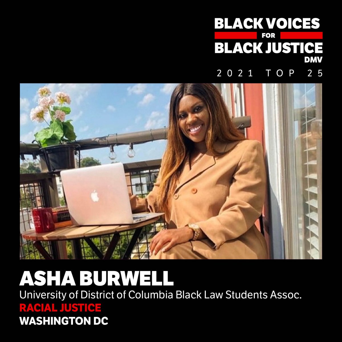 Congratulations Asha Burwell!  You’ve been selected for the TOP 25 list for the Black Voices for Black Justice Fellowship. Asha is an advocate + organizer for the Black liberation movement. She’s an aspiring lawyer working as a legislative analyst and a <a href="/NBLSA/">NBLSA</a> chapter president.