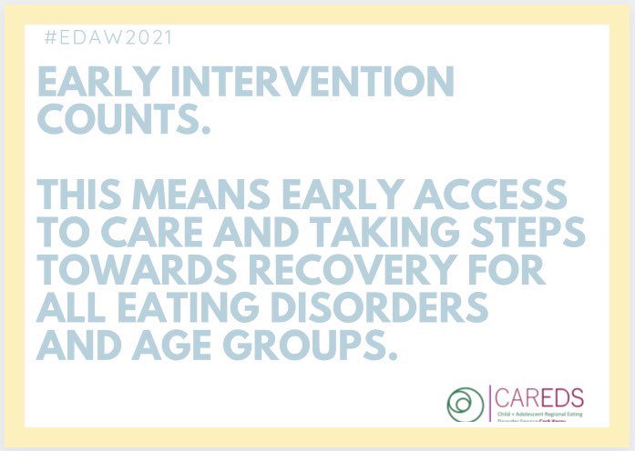 Early intervention for an eating disorder is associated with better outcomes, possibly because the person is less physically unwell & the eating disorder thoughts &  habits are less fixed. 
#EDAW2021 @NCP_ED @AEDI_network @LDCEDS