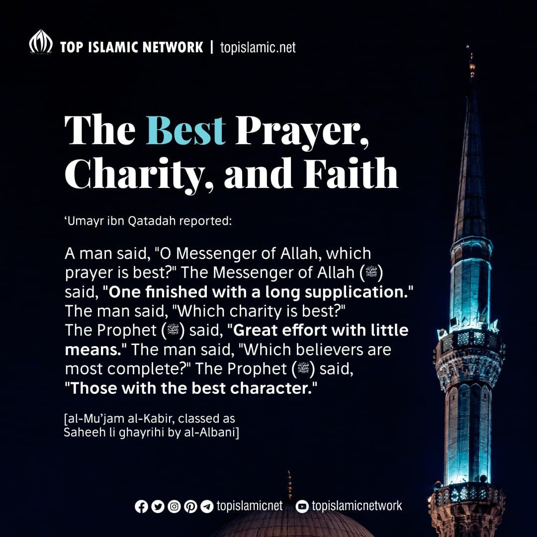 topislamicnet's tweet photo. (1/3) 
The Best Prayer, Charity and Faith

❝A man said, "O Messenger of Allah, which prayer is best?" The Messenger of Allah (ﷺ) said, "One finished with a long supplication." The man said, "Which charity is best?" The Prophet (ﷺ) said, "Great effort with little means." ... https://t.co/tOEI04zQho