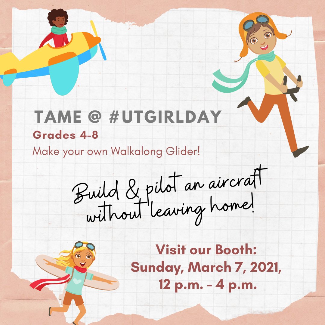 TAMESTEM's tweet photo. Build a Walkalong Glider with TAME at #UTGirlDay 2021 on Sunday, March 7, 2021, 12-4pm. Our glider activity is for grades 4-8, instructions in English &amp; Spanish! Find hands-on science, tech, engineering &amp; math fun for K-12! @UTWEP #EWeek2020 #GirlDay2020 https://t.co/JO6S6NdfDR https://t.co/CxryWRB41S