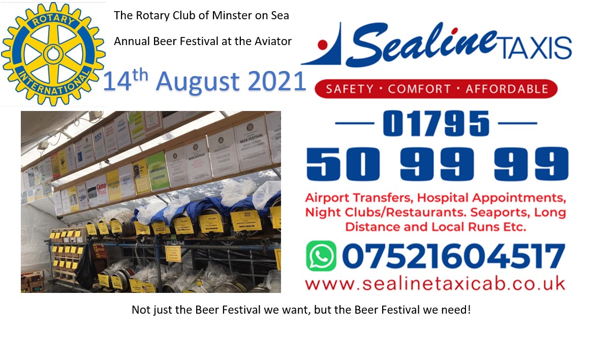 MinsterRc's tweet photo. The Rotary Club of Minster on Sea's Beer Festival has its first major sponsor. A huge thanks to Sealine Taxis (Sheerness). The beer fetsival is scheduled for Saturday 14th August 2021. Not just the Beer Festival we want, but the Beer Festival we need! https://t.co/8AcUakpdlM