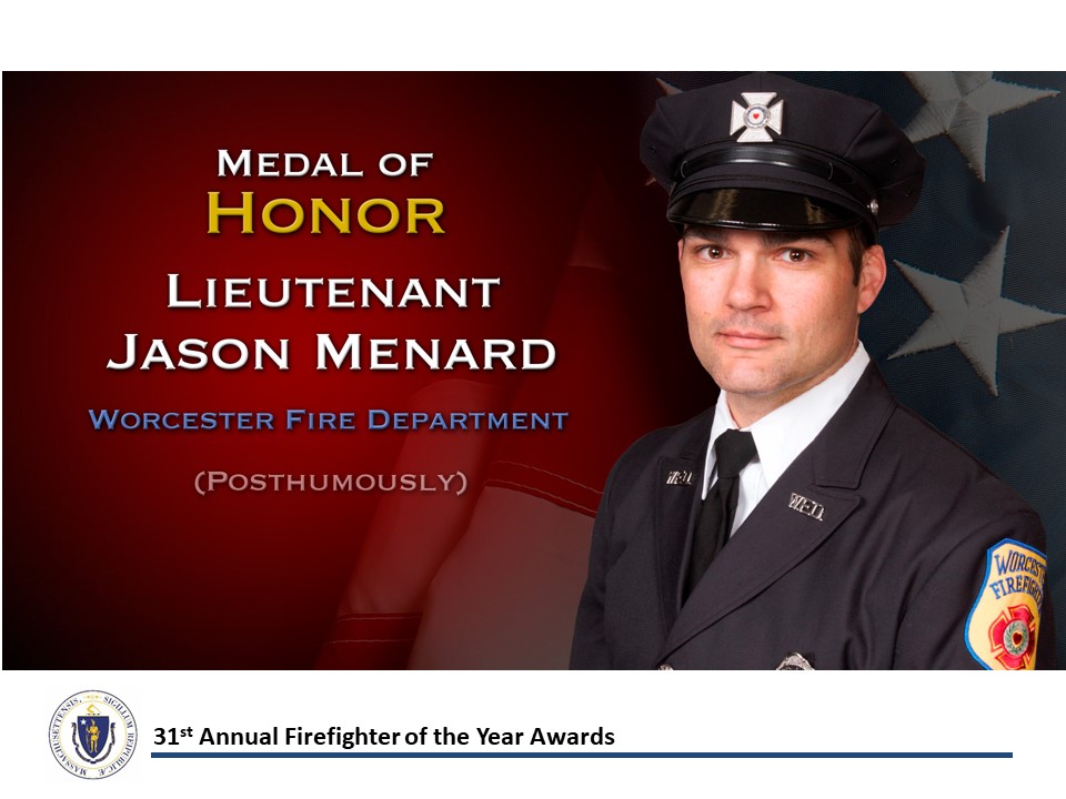 .<a href="/MassGovernor/">Governor Maura Healey</a> <a href="/MassLtGov/">Lt. Governor Kim Driscoll</a> will present the Medal of Honor to <a href="/WorcesterFD/">Worcester Fire Dept.</a> Lt. Jason Menard who lost his life in a 11/13/2019 fire &amp; saved a colleague's. Join us for the 31st annual #MAFirefighteroftheYear Awards on 10:30 a.m. on March 8, 2021 at youtube.com/user/DFSOSFM (or FB).