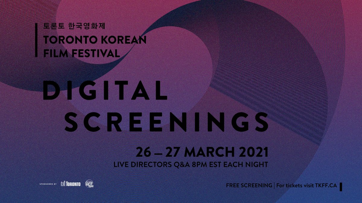 We're back in 2021 with FREE Digital Screenings of Korean-Canadian Showcase and Korean Diaspora Collection with LIVE Directors Q&amp;A Sessions on March 26-27. Reserve your ticket now at TKFF.CA