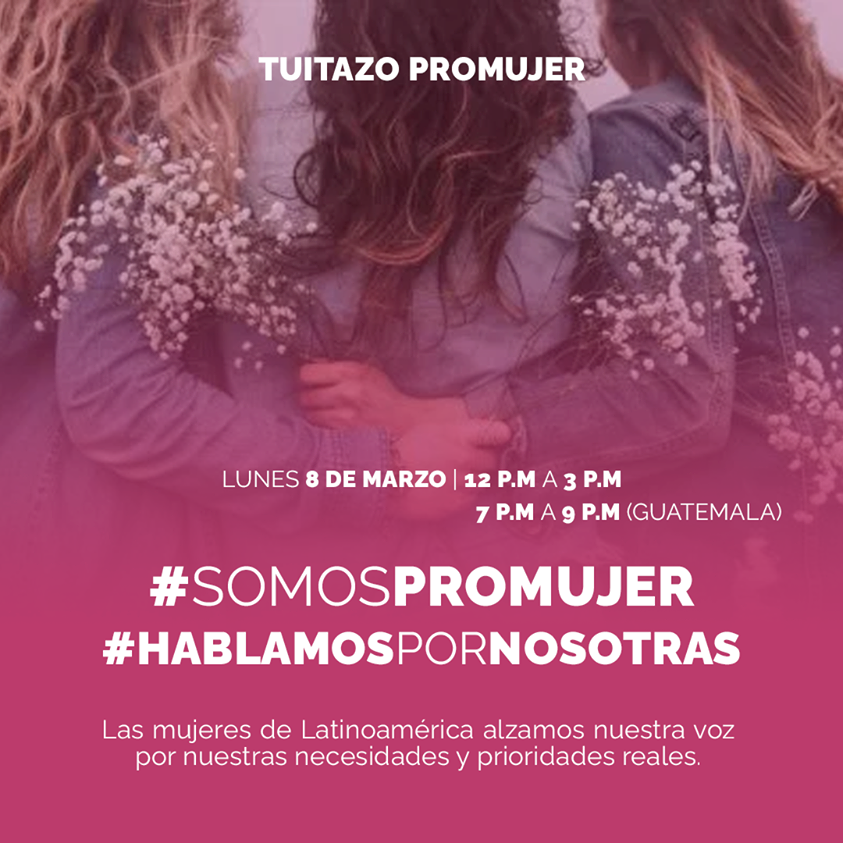 YessyBo's tweet photo. 📣TUITAZO PROMUJER
¡Es hora de retomar el control del Día de la Mujer y construir una cultura ProMujer!  Alcemos nuestra voz:
Fecha: Lunes 08 de marzo  
Hora: 12:00 p.m. - 3:00 p.m. (Guatemala)
Segunda vuelta: 7:00 p.m. - 9:00 p.m. (Guatemala)
#SomosProMujer
#HablamosPorNosotras https://t.co/sC9qhb15kL
