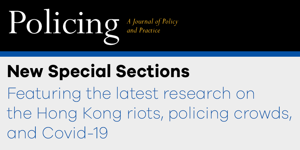 Blackstone's Police (@bstonespolice) on Twitter photo Access a Special Section from Policing on the recent riots in Hong Kong, featuring original research and commentary articles on studies examining coercive tactics used by the police.
<a href="/cliffordstott/">Clifford Stott</a> bit.ly/2PKbmfd Access a Special Section from Policing on the recent riots in Hong Kong, featuring original research and commentary articles on studies examining coercive tactics used by the police.
<a href="/cliffordstott/">Clifford Stott</a> bit.ly/2PKbmfd