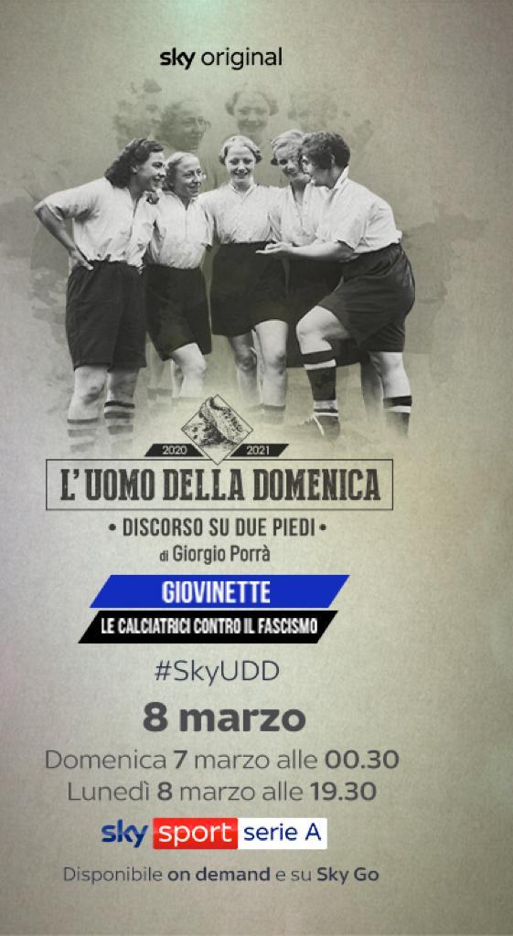 “L’UOMO DELLA DOMENICA”
Di Giorgio Porrà
GIOVINETTE -Le calciatrici contro il fascismo
Alle 19:30
Su Sky Sport Serie A
#SkySport #SkyUDD