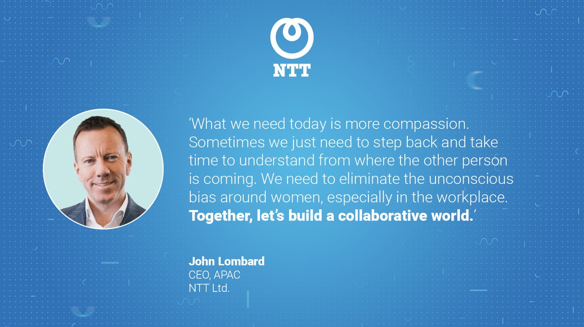 John Lombard, our APAC CEO shares that his parents have had a huge influence in shaping him into what he is today. "Growing up, there was no gender bias whatsoever.” As a champion of diversity and inclusion, he emphasizes on the need for empathy.  #NTTAPAC #IWD2021