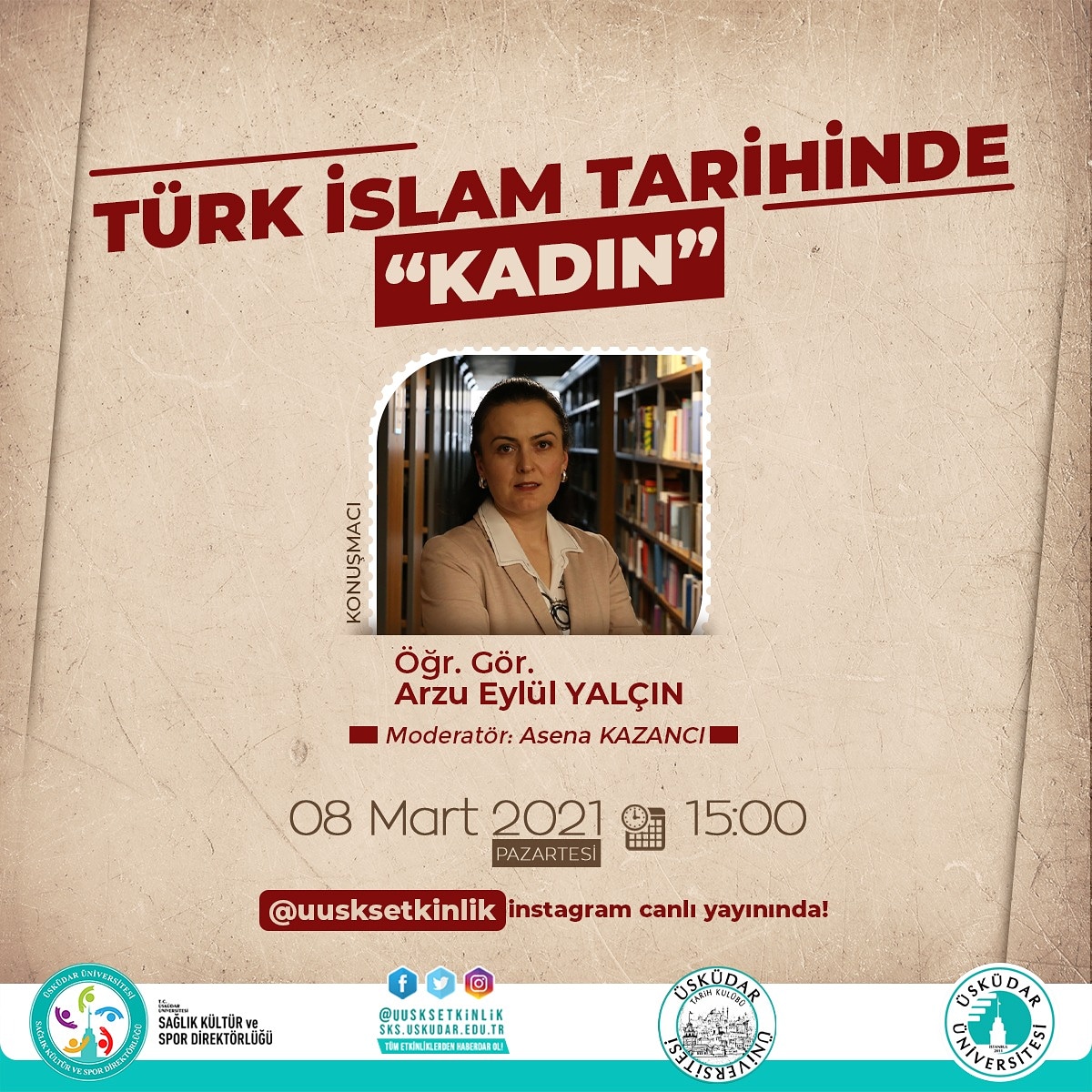 #8martDünyaKadinlarGünü
Saat 15.00'da Türk İslam Tarihinde Kadın söyleşimize hepinizi bekliyoruz ! 😊Etkinliğimiz @uusksetkinlik instagram hesabindan canlı yayın olarak yapılacaktır. 
#KadinlarGunu #KADIN