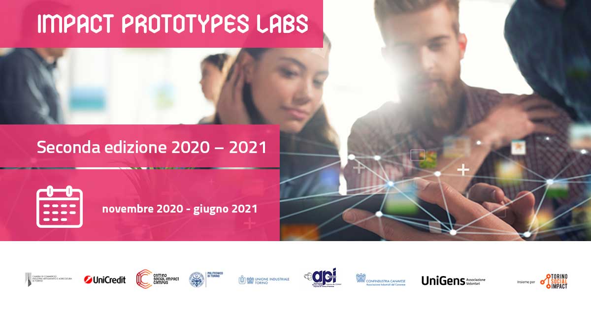💥 il 10 marzo partirà #ImpactPrototypesLabs 2020-2021
il primo programma pratico di sviluppo di #soluzioniprototipali a #impattosociale per le piccole e medie imprese piemontesi
👉 Stay connected!