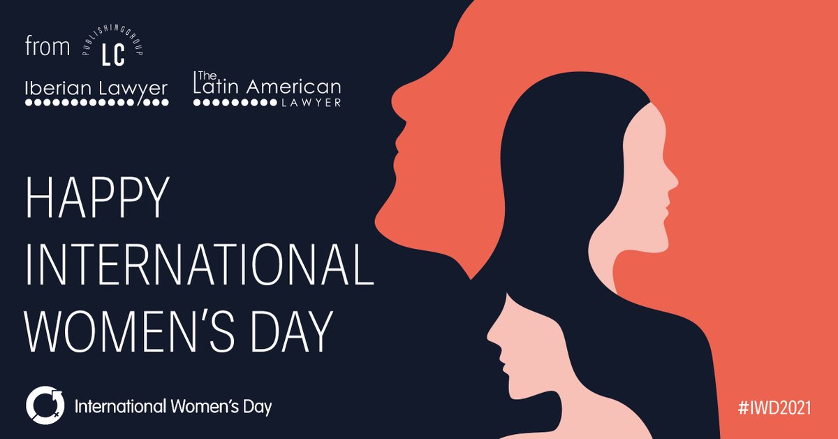 #8March2021 - Happy International Women's Day #IWD2021 from The Latin American Lawyer.
We are pleased to support the #ChoosetoChallenge campaign while celebrating the social, economic, cultural, and political achievements of women.

#TheLatinAmericanLawyer #IberianLawyer