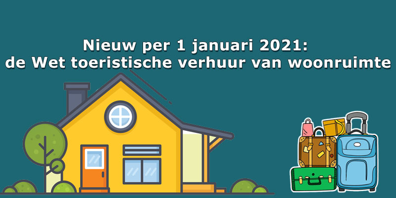 Nieuw per 1 januari 2021: de Wet toeristische verhuur van woonruimte - mailchi.mp/fc1bc5011175/n…