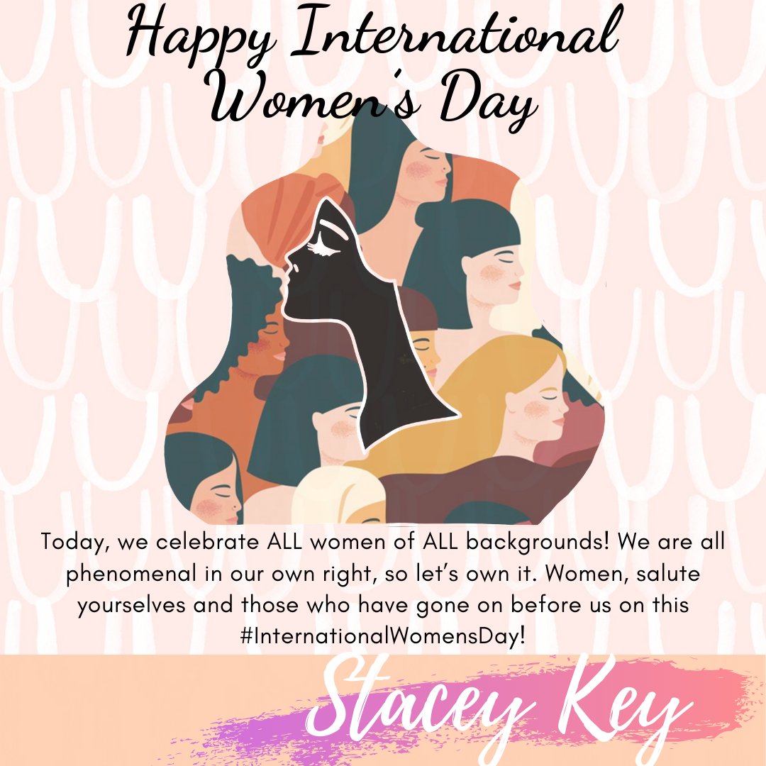 StaceyJKey's tweet photo. Today, we celebrate ALL women of ALL backgrounds! We are all phenomenal in our own right, so let’s own it. Women, salute yourselves and those who have gone on before us on this #InternationalWomensDay! https://t.co/7a8LfiZ8Jo