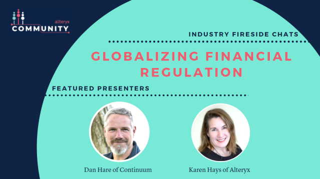 nige_faulkner's tweet image. Tune into the third and final Globalizing #FinancialRegulation #AlteryxFiresideChat🔥 segment with Dan Hare, founder and CEO of Continuum, and Karen Hays, Sr. Marketing Manager at Alteryx. Join the discussion here: ow.ly/XZTH50DomuR... bit.ly/3quJnwy