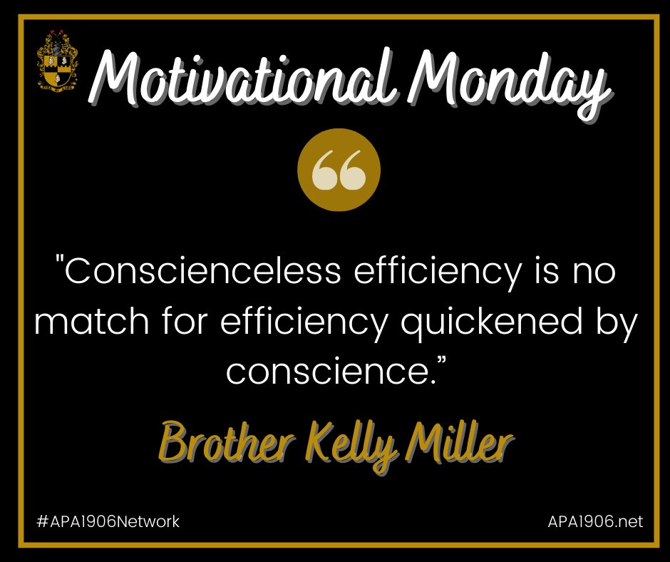 Happy Monday! Start your week with this #MotivationalMonday quote by Brother Kelly Miller.

#AlphaPhiAlpha #APA1906Network #ForThe7Jewels