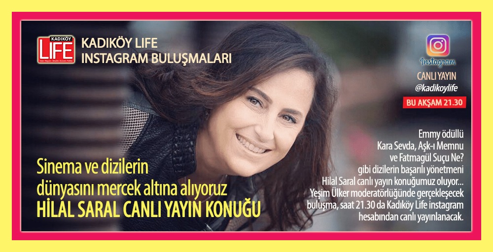 Emmy ödüllü Kara Sevda, Aşk-ı Memnu ve Fatmagül Suçu Ne? gibi dizilerin başarılı yönetmeni Hilal Saral canlı yayın konuğumuz oluyor...  Yeşim Ülker moderatörlüğünde gerçekleşecek buluşma, saat 21.30 da Kadıköy Life instagram hesabından canlı yayınlanacak. #kadıköylifedergisi