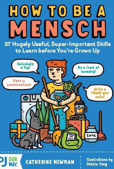 PJOurWay's tweet image. How to Be a Mensch is a version of Catherine Newman’s book How to Be a Person, with Jewish content created for this PJ Our Way edition. Chapters cover skills like caring for others, cooking for Shabbat, and doing laundry. Send your reader to pjourway.org by March 10.